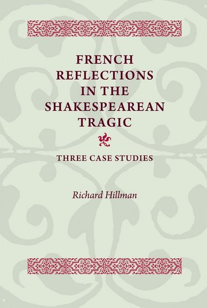 Produktbild: French Reflections in the Shakespearean Tragic