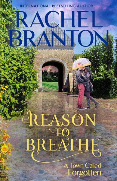 Produktbild: Reason to Breathe: A Sweet Small Town Romance (A Town Called Forgotten, #3)