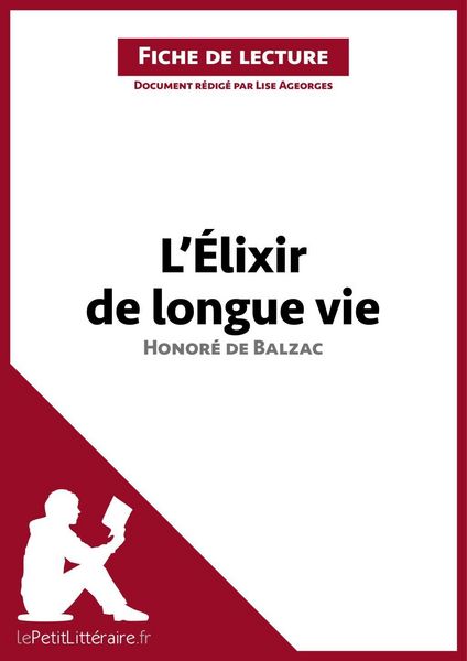 Produktbild: L'&Eacute;lixir de longue vie d'Honor&eacute; de Balzac (Fiche de lecture)