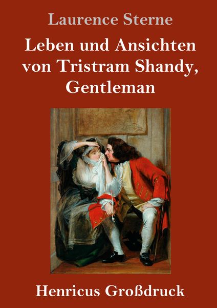 Produktbild: Leben und Ansichten von Tristram Shandy, Gentleman (Gro&szlig;druck)