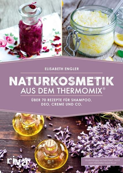 Produktbild: Naturkosmetik aus dem Thermomix&reg;