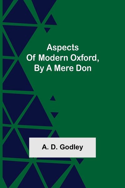 Produktbild: Aspects of Modern Oxford, by a Mere Don