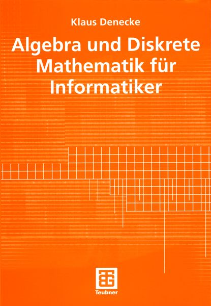 Produktbild: Algebra und Diskrete Mathematik f&uuml;r Informatiker