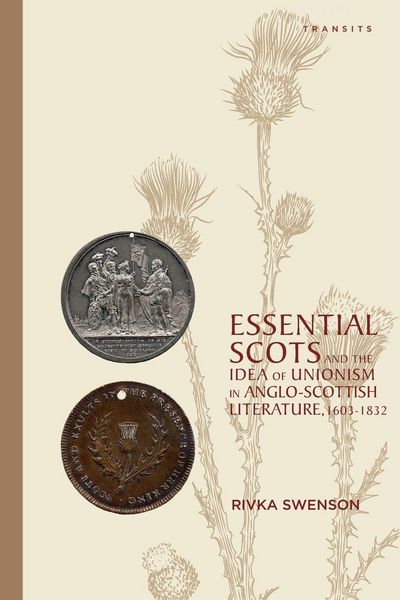 Produktbild: Essential Scots and the Idea of Unionism in Anglo-Scottish Literature, 1603-1832