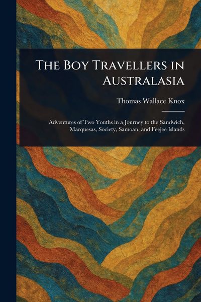 Produktbild: The Boy Travellers in Australasia