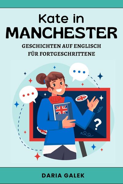Produktbild: Kate in Manchester: Geschichten auf Englisch f&uuml;r Fortgeschrittene