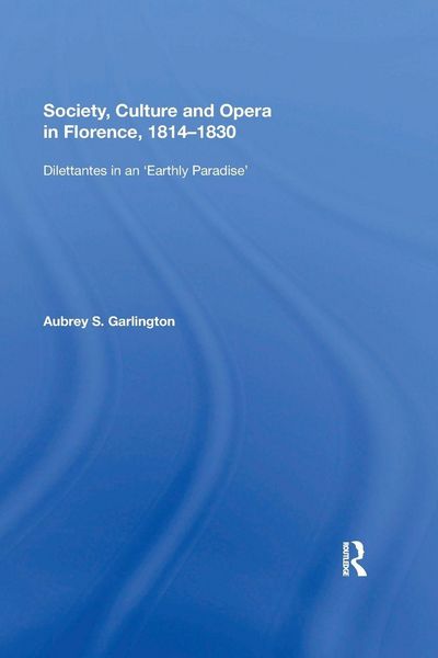 Produktbild: Society, Culture and Opera in Florence, 1814-1830