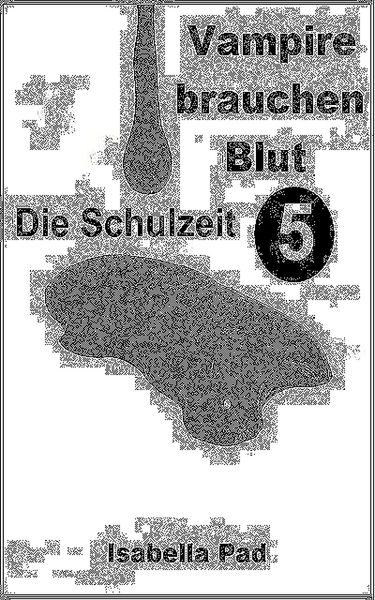 Produktbild: Vampire brauchen Blut - Die Schulzeit