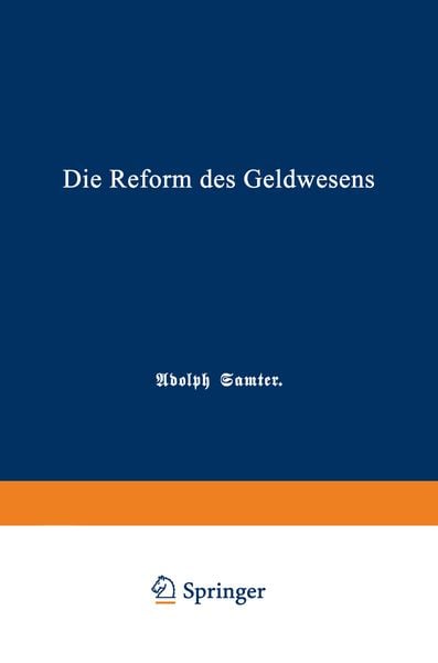 Die Reform des Geldwesens, Taschenbuch von Adolph Samter, Springer Berlin, 9783662323007