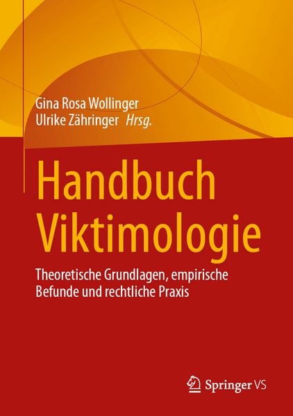 Handbuch Viktimologie, Gebundene Ausgabe von , Springer Fachmedien Wiesbaden GmbH, 978-3-658-48466-8