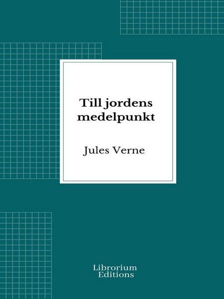 Produktbild: Till jordens medelpunkt