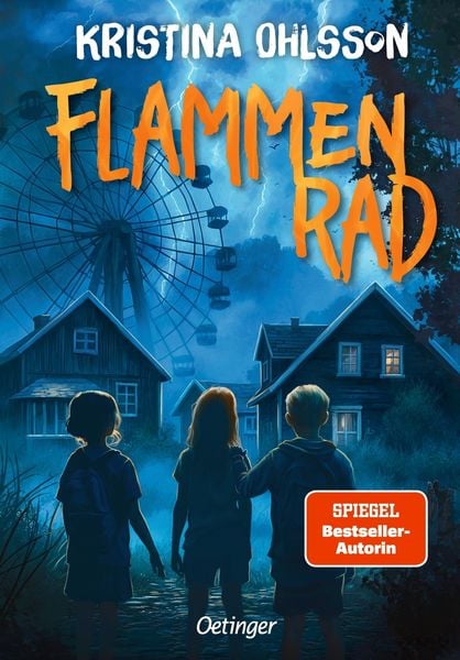 Gänsehaut in Hovenäset 1. Flammenrad, Gebundene Ausgabe von Kristina Ohlsson, Verlag Friedrich Oetinger GmbH, 9783751205665