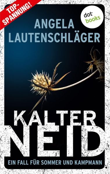 Kalter Neid - Ein Fall für Sommer und Kampmann: Band 1, Taschenbuch von Angela Lautenschläger, GRIN, 9783966551175