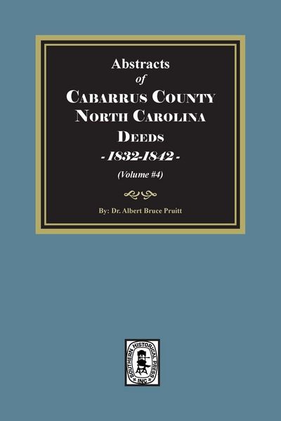 Produktbild: Cabarrus County, North Carolina Deeds, 1832-1842. (Volume #4)