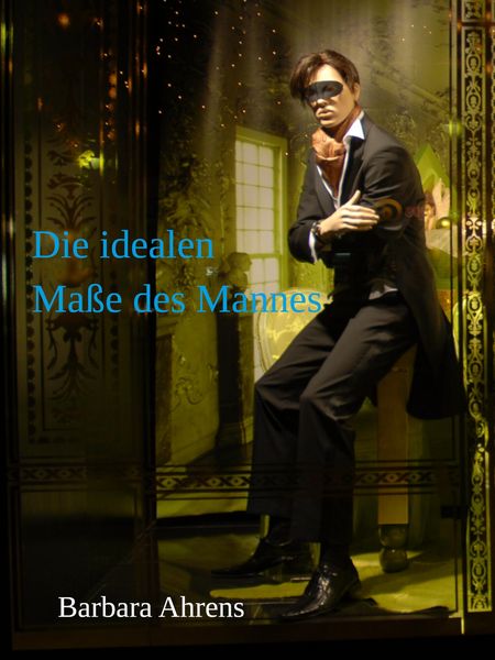 Produktbild: Die idealen Ma&szlig;e des Mannes