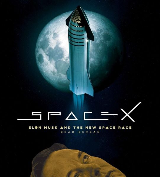 SpaceX, Gebundene Ausgabe von Brad Bergan, Quarto, 9780760384015