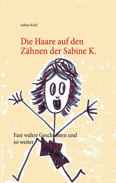Produktbild: Die Haare auf den Z&auml;hnen der Sabine K.