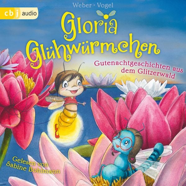 Gloria Glühwürmchen - Kirsten Vogel , Susanne Weber, Audio, 9783837137873