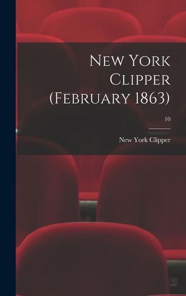 Produktbild: New York Clipper (February 1863); 10