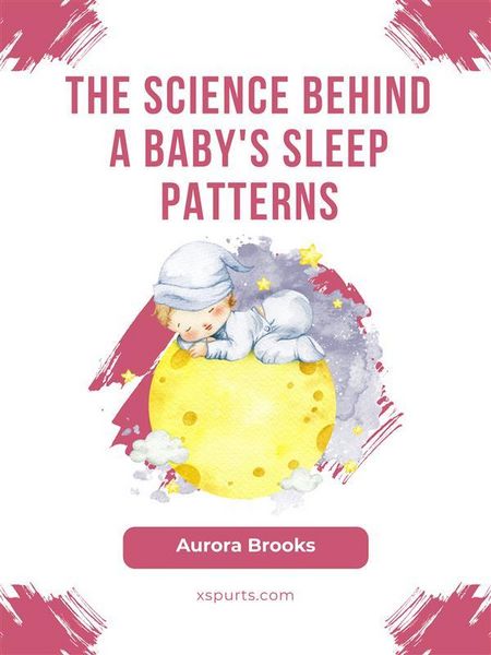 Produktbild: The Science Behind a Baby's Sleep Patterns