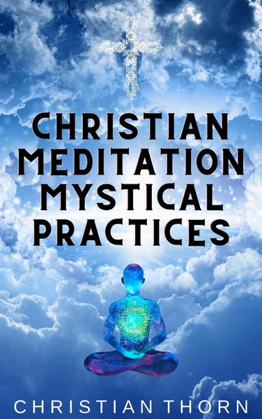 Produktbild: Christian Meditation Mystical Practices