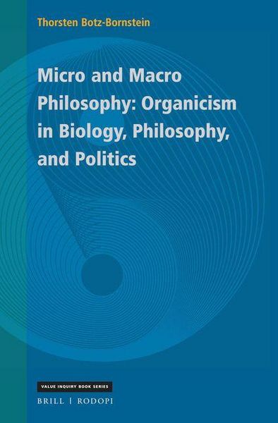 Produktbild: Micro and Macro Philosophy: Organicism in Biology, Philosophy, and Politics