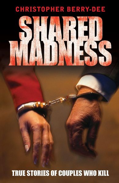 Produktbild: Shared Madness - True Stories of Couples Who Kill