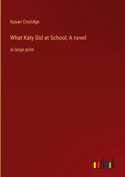Produktbild: What Katy Did at School; A novel
