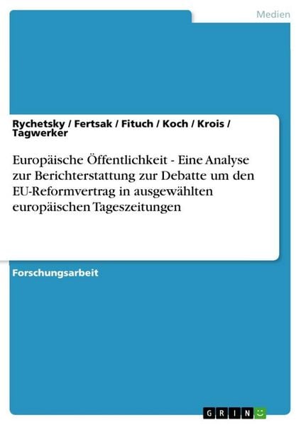 Produktbild: Europ&auml;ische &Ouml;ffentlichkeit - Eine Analyse zur Berichterstattung zur Debatte um den EU-Reformvertrag in ausgew&auml;hlten europ&auml;ischen Tageszeitungen