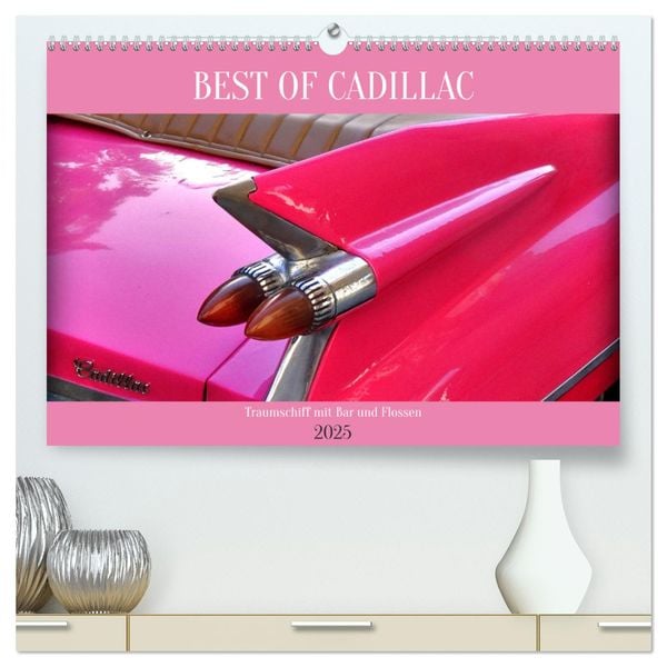 BEST OF CADILLAC - Traumschiff mit Bar und Flossen (hochwertiger Premium Wandkalender 2025 DIN A2 quer), Kunstdruck in H