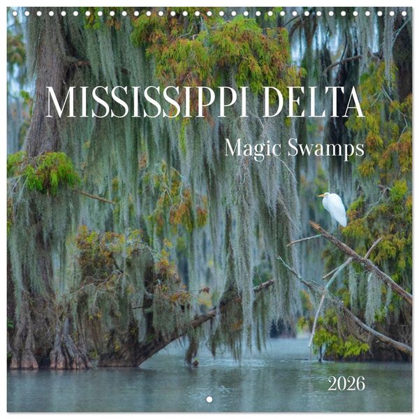 Mississippi Delta, Magic Swamps (Wall Calendar 2026 12 × 12 Inch) CALVENDO 12 Month Wall Calendar