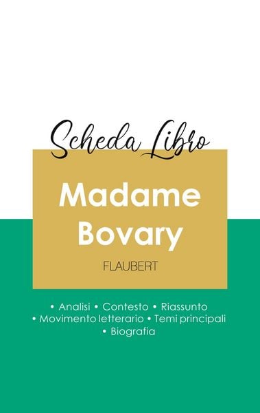 Produktbild: Scheda libro Madame Bovary di Gustave Flaubert (analisi letteraria di riferimento e riassunto completo)