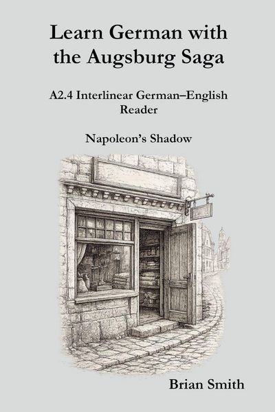 Produktbild: Learn German with the Augsburg Saga - A2.4 Interlinear German-English Reader
