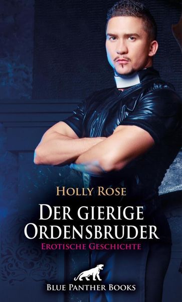 Produktbild: Der gierige Ordensbruder | Erotische Geschichte + 2 weitere Geschichten