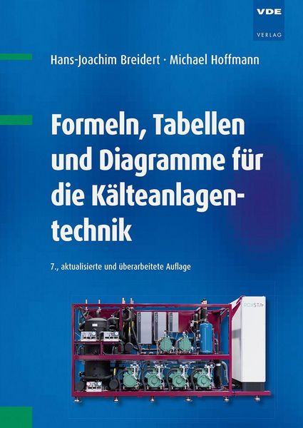 Produktbild: Formeln, Tabellen und Diagramme f&uuml;r die K&auml;lteanlagentechnik