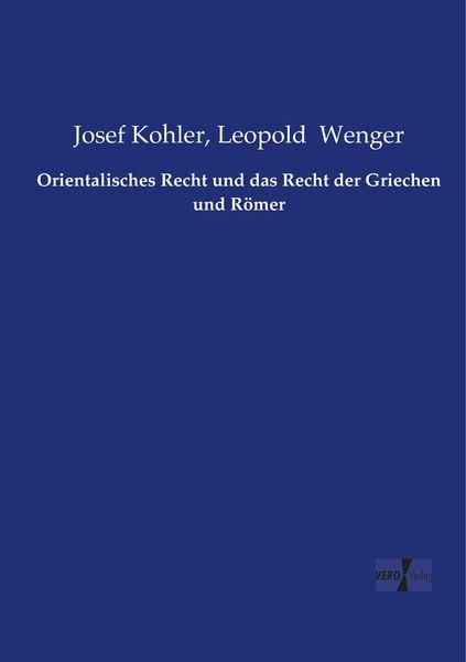 Produktbild: Orientalisches Recht und das Recht der Griechen und R&ouml;mer