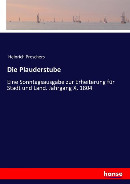 Die Plauderstube, Taschenbuch von Heinrich Preschers, Hansebooks, 9783744623223