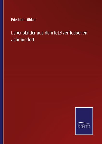 Produktbild: Lebensbilder aus dem letztverflossenen Jahrhundert