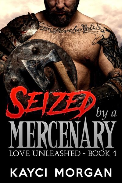 Produktbild: Seized by a Mercenary (Love Unleashed, #1)