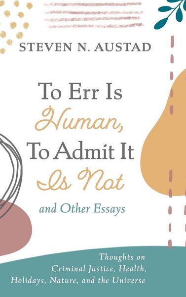 Produktbild: To Err Is Human, To Admit It Is Not and Other Essays