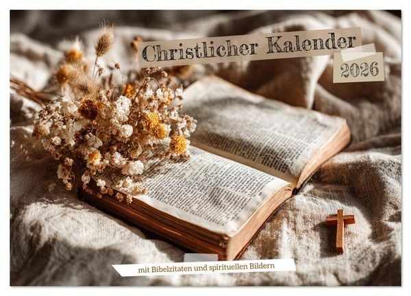 Christlicher Kalender mit Bibelzitaten und spirituellen Bildern (Wandkalender 2026 DIN A3 quer), CALVENDO Monatskalender