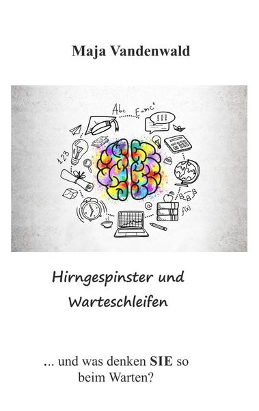 Produktbild: Hirngespinster und Warteschleifen