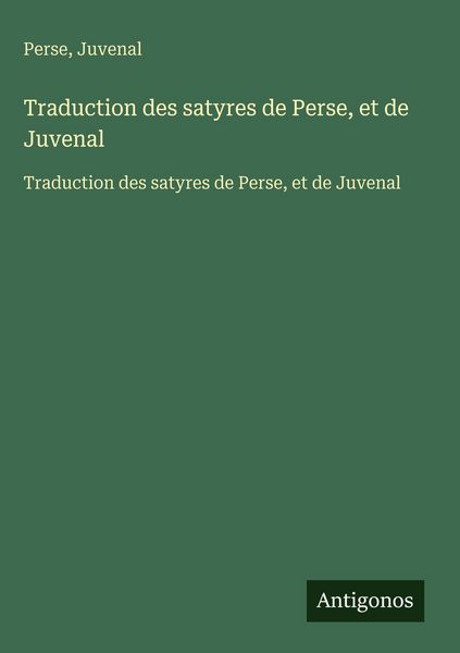 Produktbild: Traduction des satyres de Perse, et de Juvenal