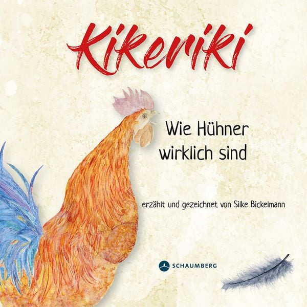 Kikeriki, Gebundene Ausgabe von Silke Bickelmann, Edition Schaumberg, 978-3-910306-18-9