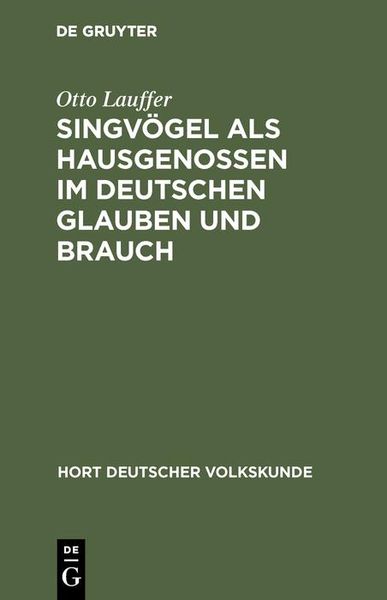 Produktbild: Singv&ouml;gel als Hausgenossen im deutschen Glauben und Brauch