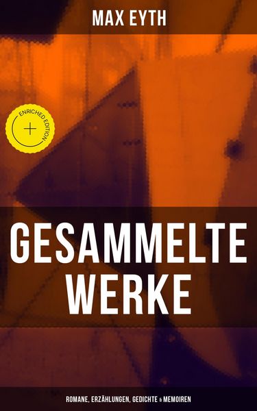 Produktbild: Gesammelte Werke: Romane, Erz&auml;hlungen, Gedichte & Memoiren