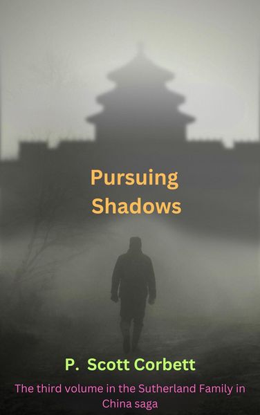 Produktbild: Pursuing Shadows (Sutherlands in China trilogy, #3)
