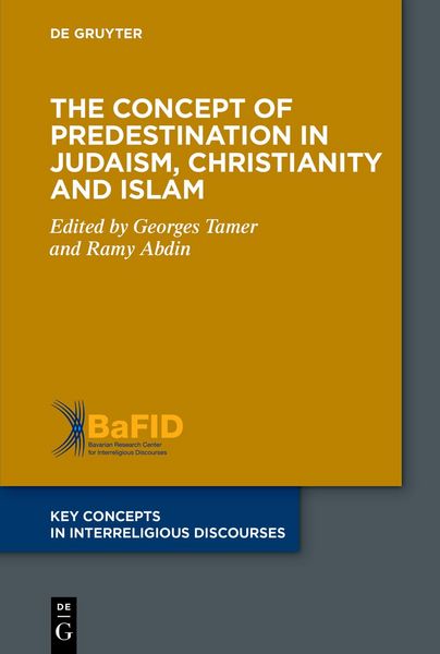 Produktbild: The Concept of Predestination in Judaism, Christianity and Islam
