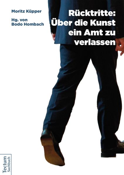 Produktbild: R&uuml;cktritte: &Uuml;ber die Kunst, ein Amt zu verlassen