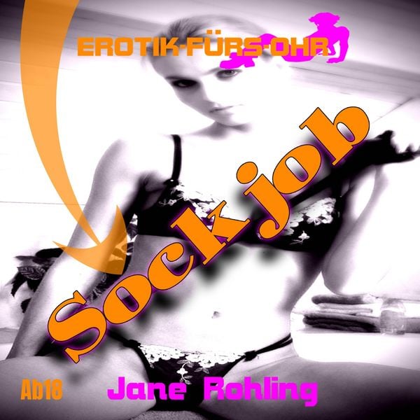 Produktbild: Erotik f&uuml;r's Ohr, Sock Job